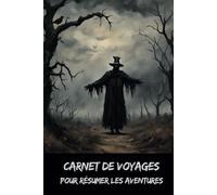 Carnet de voyages: Pour résumer les aventures - Collection Horreur - Osez écrire l’invisible