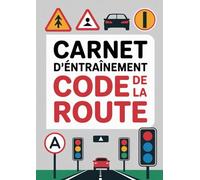 Carnet d'Entraînement Code de la Route: Code de la Route