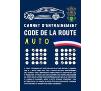 Carnet d'entrainement de code de la route: Maîtrisez le Code de la route avec 100 pages d’exercices ciblés pour une réussite assurée