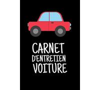 Carnet d'entretien Voiture: Carnet Universel Pour Tous Type de Véhicule