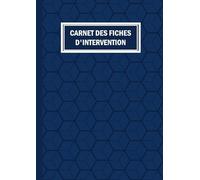 Carnet Des Fiches d’Intervention: 120 Pages