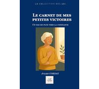 Carnet des petites victoires: Un pas de plus vers la confiance