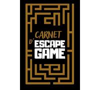 Carnet d'Escape Game: Notez vos aventures, vos temps et vos impressions de chaque partie