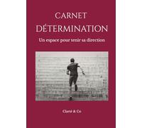 Carnet Détermination: Un espace pour tenir sa direction