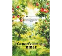 Carnet d'étude de la Bible: Journal de prière et d'étude des versets bibliques | Cahier à compléter pour noter ses réflexions sur les saintes écritures