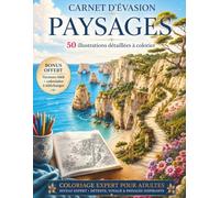 CARNET D'EVASION - PAYSAGES: Coloriage expert pour adultes