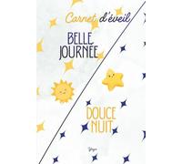 Carnet d'éveil belle journée, douce nuit: Journal de 91 jours pour cultiver la gratitude, la paix intérieur et les rêves lumineux.