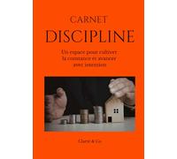 Carnet Discipline: Un espace pour cultiver la constance et avancer avec intention