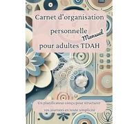 Carnet d'organisation personnelle mensuel pour adultes TDAH: Gestion du temps & productivité