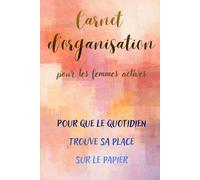 Carnet d'organisation: pour les femmes actives