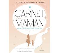 Carnet d'une maman: Journal d'une maman à remplir pour son enfant