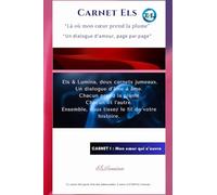 Carnet Els: “Un dialogue d’amour, page par page” (Deux carnets indissociable Els & Lumina) Le carnet Lumina t'attend !