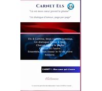 Carnet Els: “Un dialogue d’amour, page par page” (Deux carnets indissociable Els & Lumina) Le carnet Lumina t'attend !