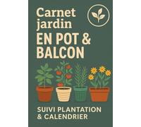 carnet jardin en pot & balcon: suivi de plantation & calendrier