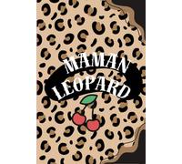 Carnet Maman Léopard: Cahier de notes pour maman, calepin, pense bête, notebook, couverture rigide, cahier format A5, 100 pages