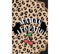 Carnet Maman Léopard: Cahier de notes pour maman, calepin, pense bête, notebook, couverture souple, cahier format A5, 100 pages
