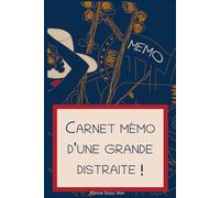 Carnet mémo d'une grande distraite: Carnet de notes / agenda à remplir pour personnes âgées et/ou touchées par la maladie d'Alzheimer