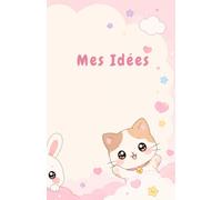 Carnet « Mes Idées » Kawaii: Carnet ligné A5 animaux mignons - 66 pages - Idées, projets & inspiration - Idée cadeau kawaii fille & étudiante