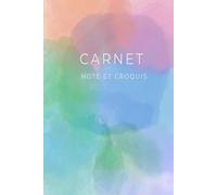 Carnet note et croquis: carnet pour note et croquis , pour le travail , pour voyager , journal d'écriture
