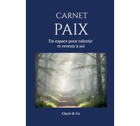 Carnet Paix: Un espace pour ralentir et revenir à soi