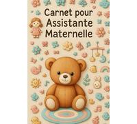Carnet pour assistante maternelle: Carnet ligné pour Assistante Maternelle. 120 pages pour prises de notes, organisation, planning, suivi quotidien ... de bord - Parfait pour la garde à domicile