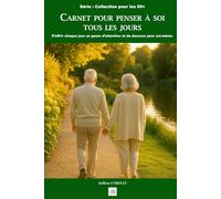 Carnet pour penser à soi tous les jours: S’offrir chaque jour un geste d’attention et de douceur pour soi-même
