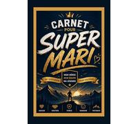 Carnet pour Super Mari - idée cadeau: Carnet de note Le journal parfait pour un mari exceptionnel - idées, notes, souvenirs et moments de vie