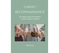 Carnet Reconnaissance: Un espace pour reconnaître ce qui compte vraiment
