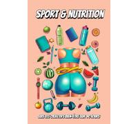 Carnet Sport & Nutrition : Suis Tes Objectifs Bien-Être sur 90 Jours (French Edition)
