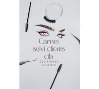 Carnet suivi clients et rendez-vous : cil à cil - 200 pages clients triées de A à Z pour les esthéticiennes: edition florganiser