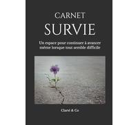Carnet Survie: Un espace pour continuer à avancer même lorsque tout semble difficile