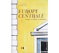 Carnets d'ailleurs : Europe Centrale (Prague - Vienne - Budapest)
