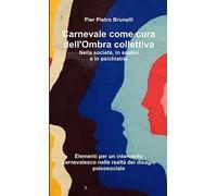 Carnevale come cura dell'Ombra collettiva