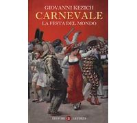 Carnevale. La festa del mondo