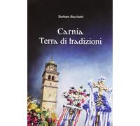 Carnia terra di tradizioni