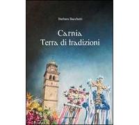 Carnia terra di tradizioni