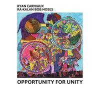 Carniaux,Ryan & Ra-Kalam Bob Moses - Opportunity for Unity (Lp)