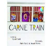 Carnie Train: A Story About Seeing the World Differently