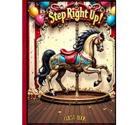 Carnival Circus Hardcover Guest Book: Fun Vintage Big Top Theme Sign-In Book for Any Event: Versatile Keepsake Sign-In Book for Weddings, Birthdays, Baby Showers, Retirements, Graduations & More