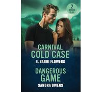 Carnival Cold Case / Dangerous Game: 2 small-town romantic suspense stories perfect for fans of second chance passion and men in uniform heroes in 2026!