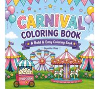 Carnival Coloring Book: Bold & Easy Fun For All Ages