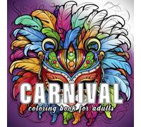 Carnival: Colouring books for adults with 60 sketches of carnival.