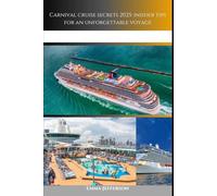 Carnival cruise secrets 2025: insider tips for an unforgettable voyage