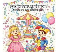 Carnival Friends: Simple & Crazy Coloring Book