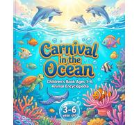 Carnival in the Ocean: Children's Book Ages 3-6, Animal Encyclopedia