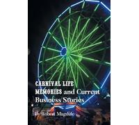 Carnival Life Memories and Current Business Stories