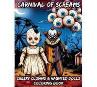Carnival of Screams: Creepy Clowns & Haunted Dolls Coloring Book