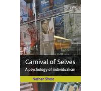 Carnival of Selves: A Psychology of Individualism