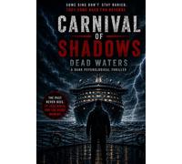 Carnival of Shadows: Dead Waters: A Dark Psychological Thriller