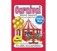 Carnival Word Search Puzzle Book: Word Searches with Easy to Read Print about Clowns, Rides, Circus and More| 6x9 inches, 110 pages| 50+ puzzles... Gifts for Holidays, Vacations, etc